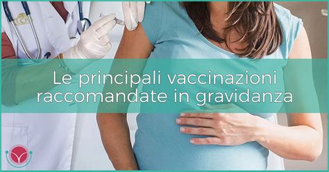 Grafico con le vaccinazioni raccomandate in gravidanza
