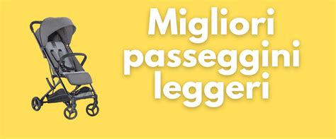 Schema comparativo delle caratteristiche dei passeggini leggeri per categoria