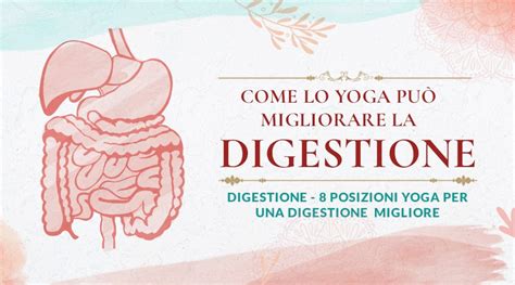 Immagine che mostra una persona che pratica yoga, associata ai benefici per la digestione